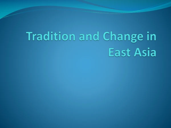 Tradition and Change in East Asia