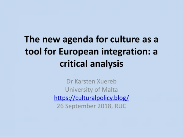 The new agenda for culture as a tool for European integration: a critical analysis