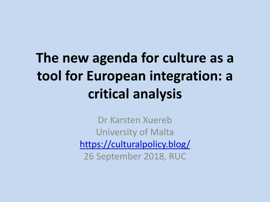 the new agenda for culture as a tool for european integration a critical analysis