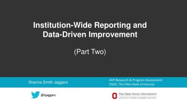 Institution-Wide Reporting and Data-Driven Improvement (Part Two)