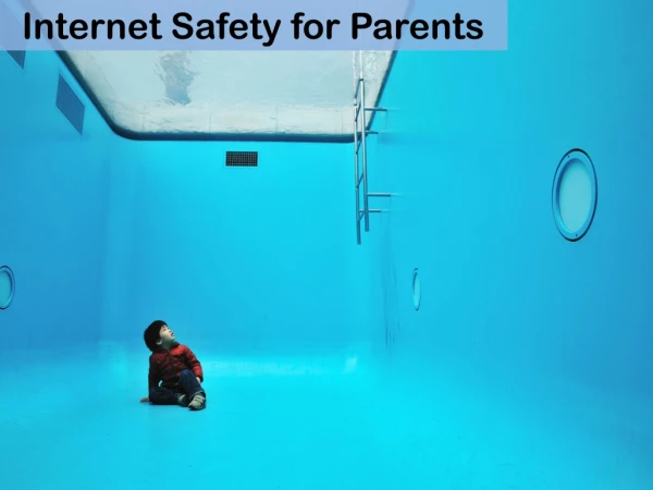 Internet Safety for Parents