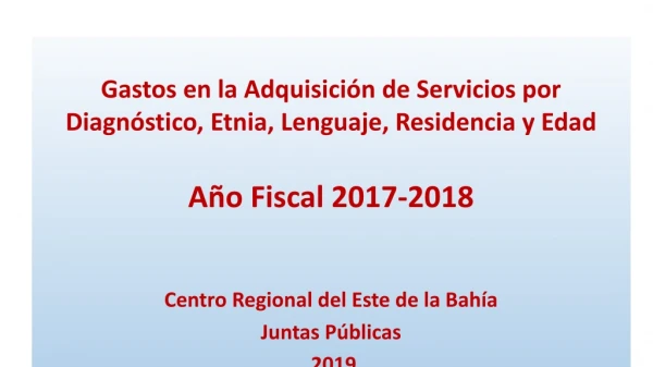 Gastos en la Adquisición de Servicios por Diagnóstico, Etnia, Lenguaje, Residencia y Edad