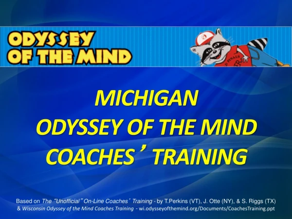 MICHIGAN ODYSSEY OF THE MIND COACHES ’ TRAINING