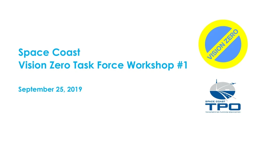 space coast vision zero task force workshop 1 september 25 2019