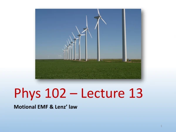 Phys 102 – Lecture 13