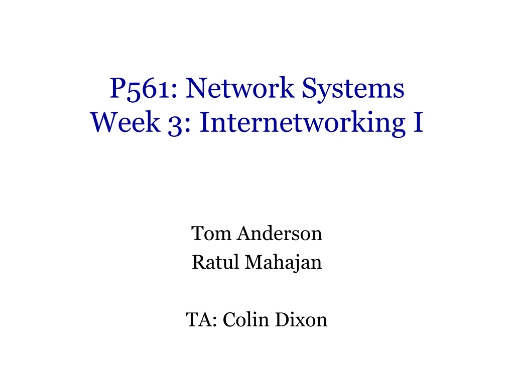 p561 network systems week 3 internetworking i
