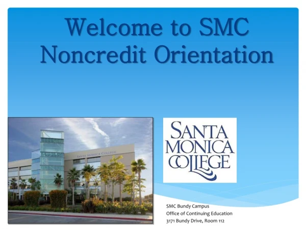 Welcome to SMC Noncredit Orientation