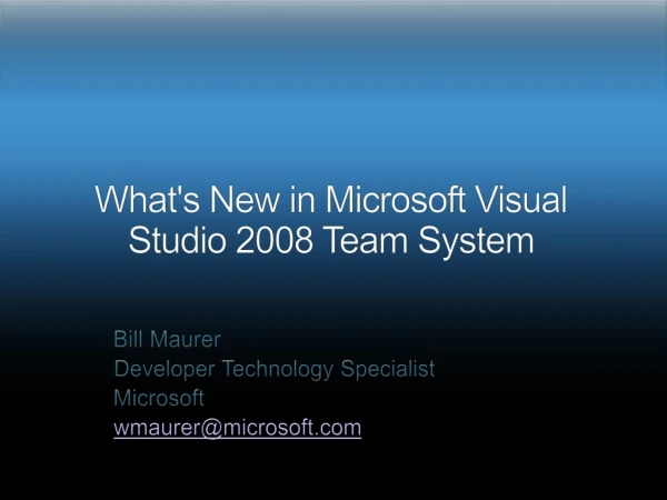 What's New in Microsoft Visual Studio 2008 Team System