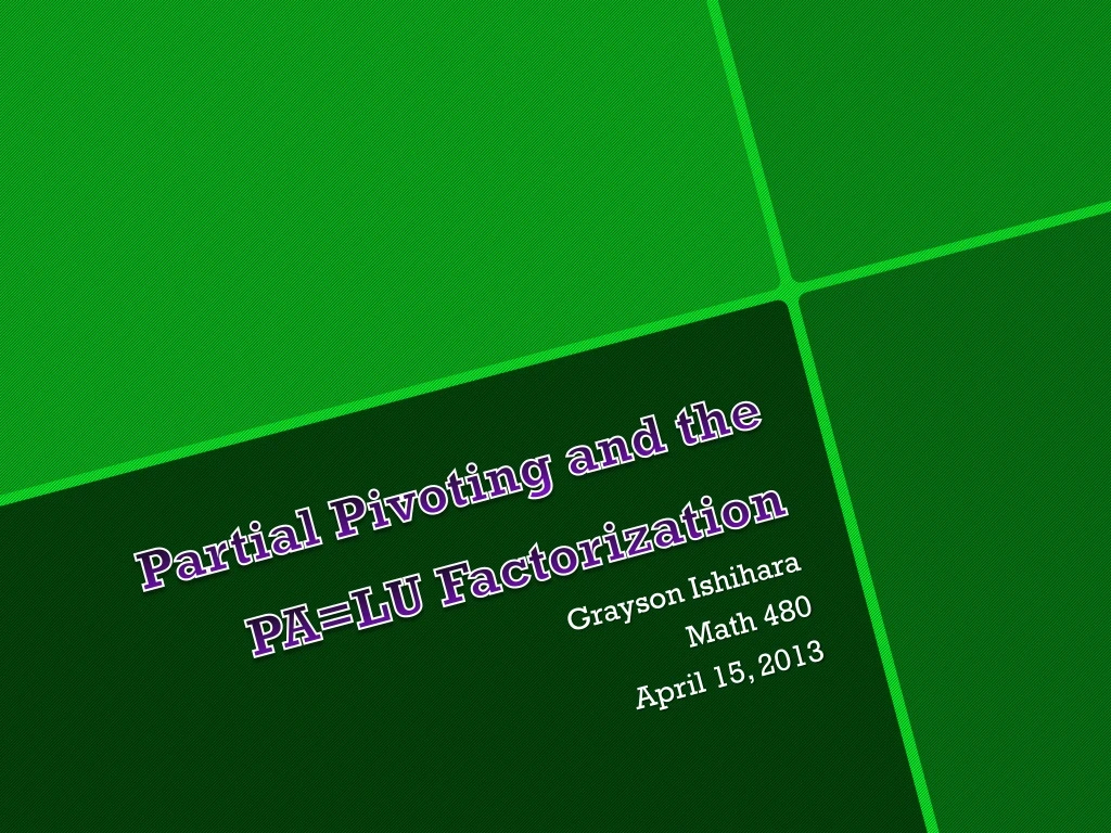 partial pivoting and the pa lu factorization