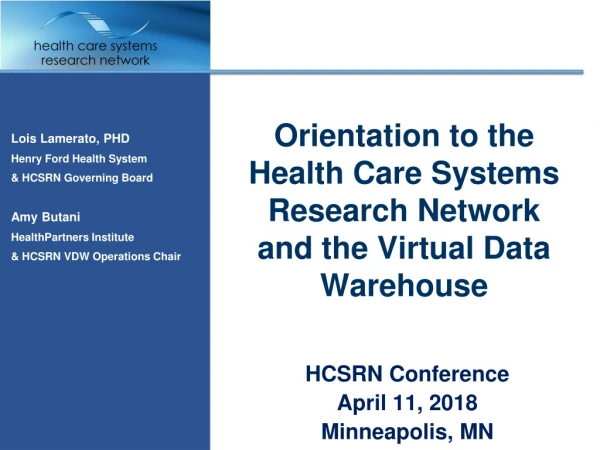 Orientation to the Health Care Systems Research Network and the Virtual Data Warehouse