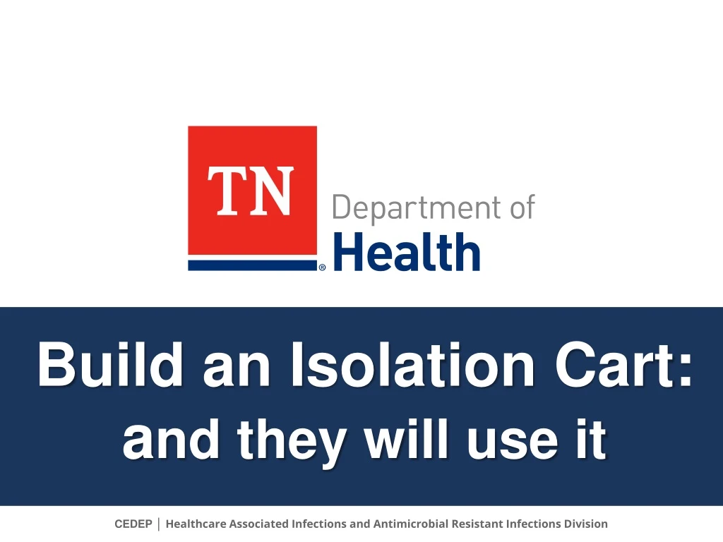 build an isolation cart a nd they will use it