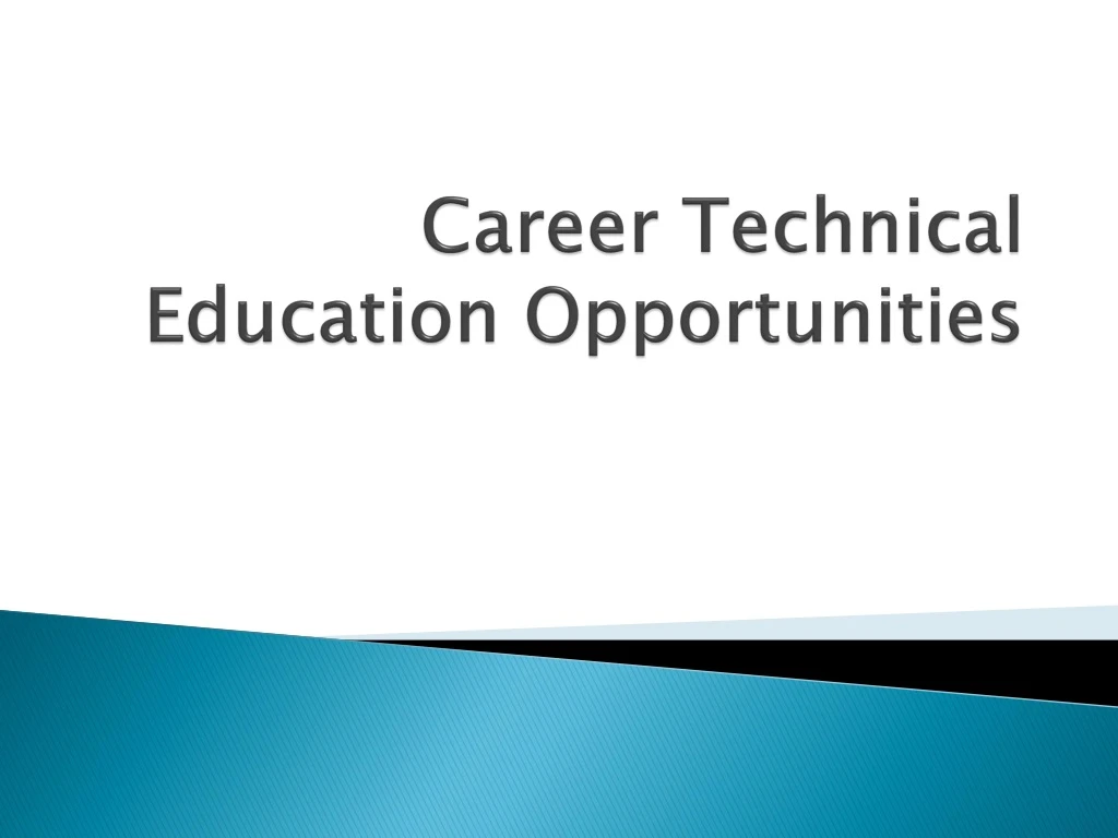 career technical education opportunities