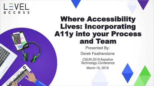 Where Accessibility Lives: Incorporating A11y into your Process and Team