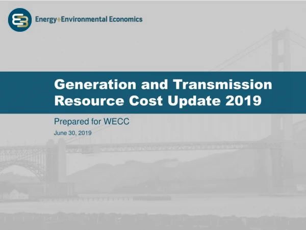 Generation and Transmission Resource Cost Update 2019