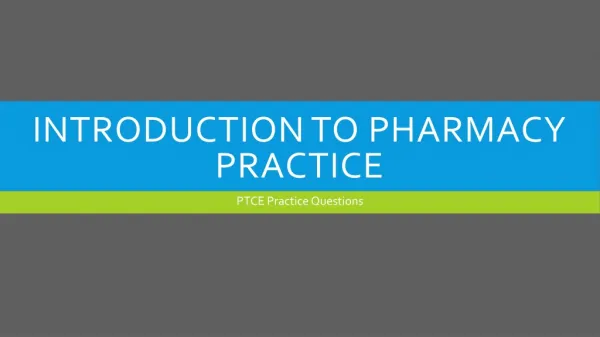 Introduction to Pharmacy Practice