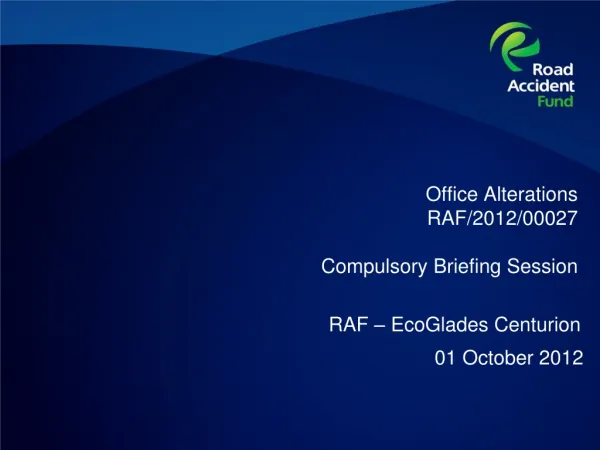 Office Alterations RAF/2012/00027 Compulsory Briefing Session