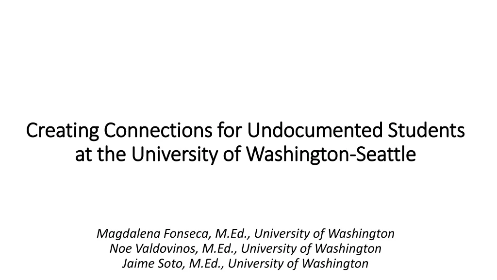 creating connections for undocumented students at the university of washington seattle