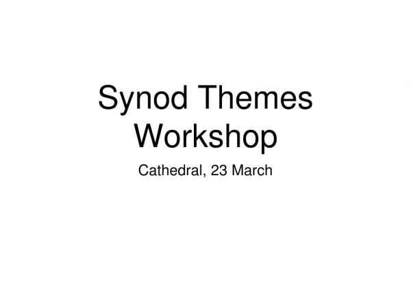 Synod Themes Workshop
