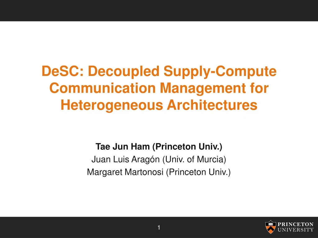 desc decoupled supply compute communication management for heterogeneous architectures