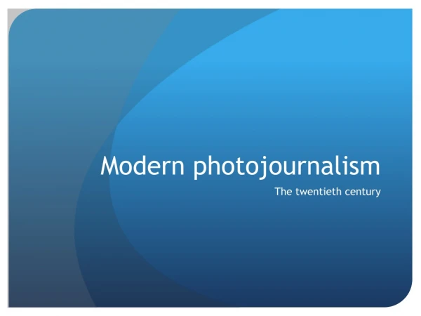 Modern photojournalism