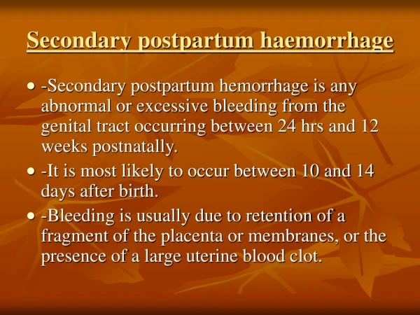 Secondary postpartum haemorrhage