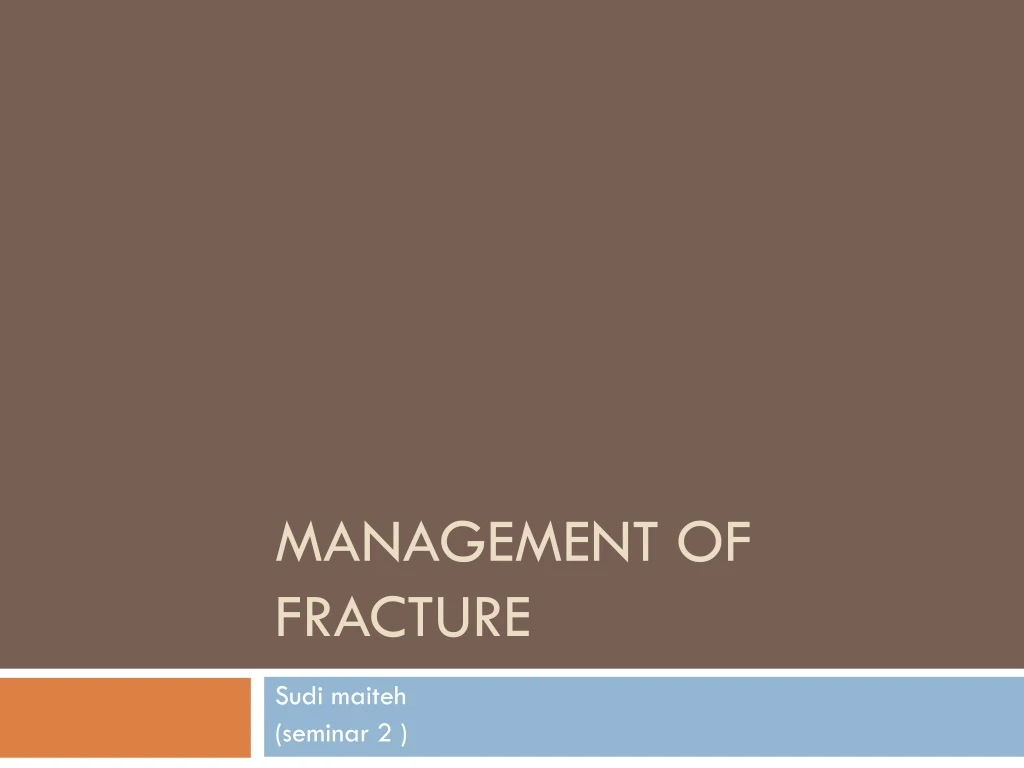 management of fracture
