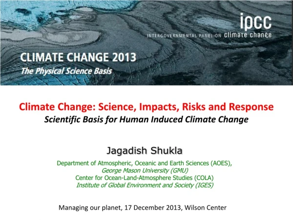 Jagadish Shukla Department of Atmospheric, Oceanic and Earth Sciences (AOES),
