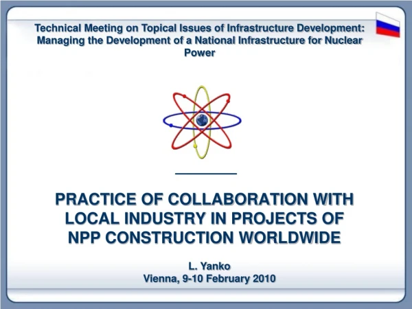 PRACTICE OF COLLABORATION WITH LOCAL INDUSTRY IN PROJECTS OF NPP CONSTRUCTION WORLDWIDE