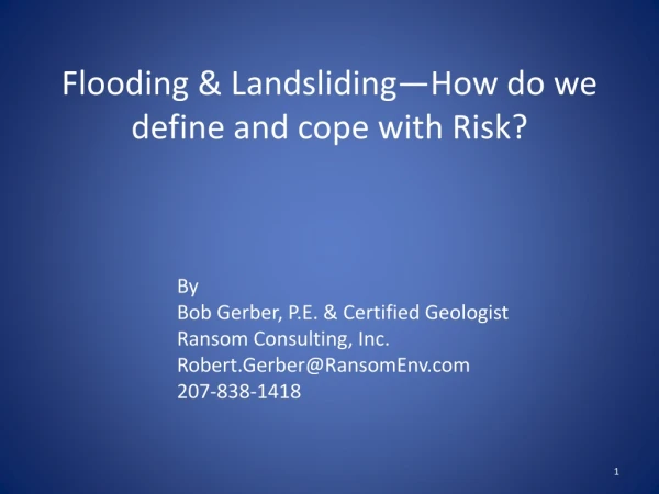 Flooding &amp; Landsliding —How do we define and cope with Risk?