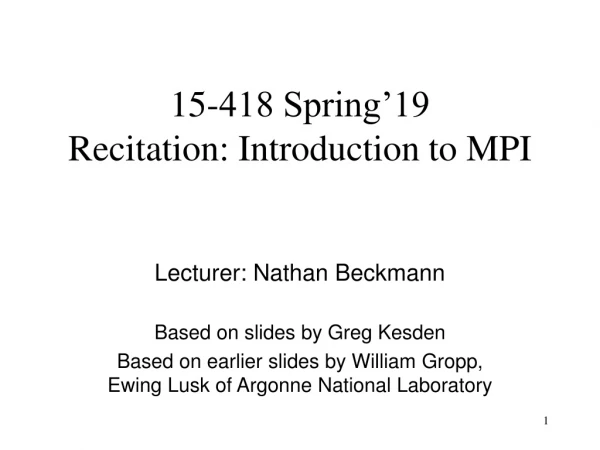 15-418 Spring’19 Recitation: Introduction to MPI