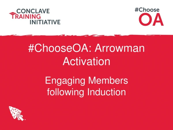 #ChooseOA: Arrowman Activation
