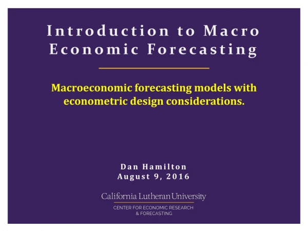 Introduction to Macro Economic Forecasting