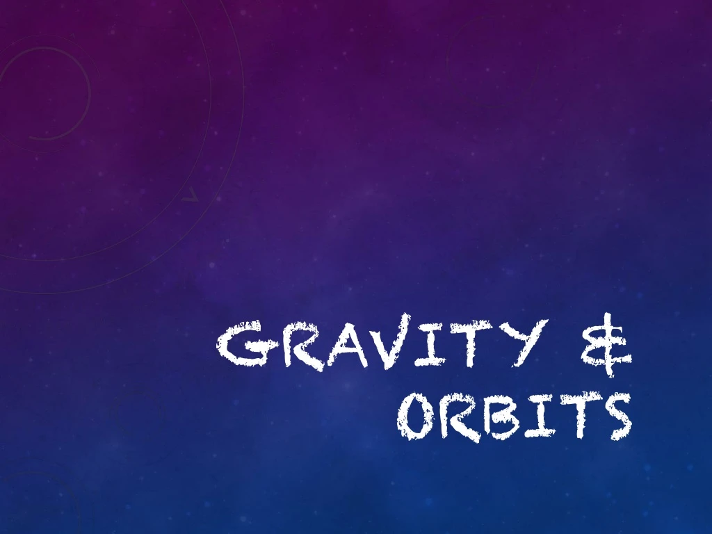 gravity orbits