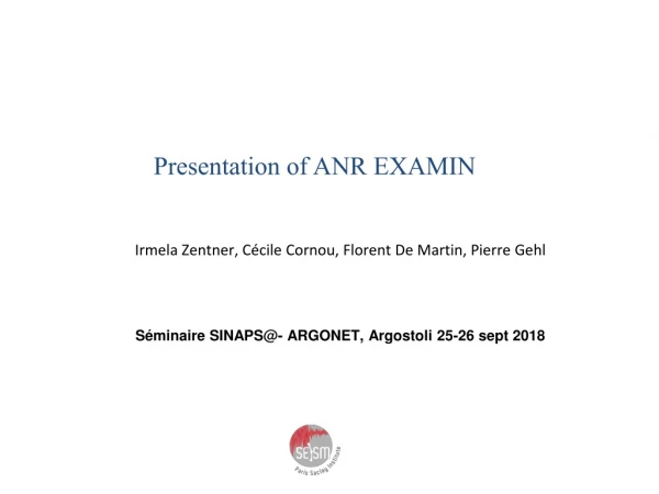 Presentation of ANR EXAMIN