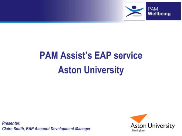 Presenter: Claire Smith, EAP Account Development Manager