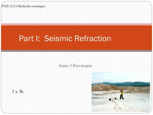 Part I: Seismic Refraction