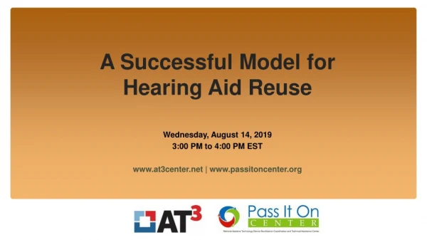 A Successful Model for Hearing Aid Reuse
