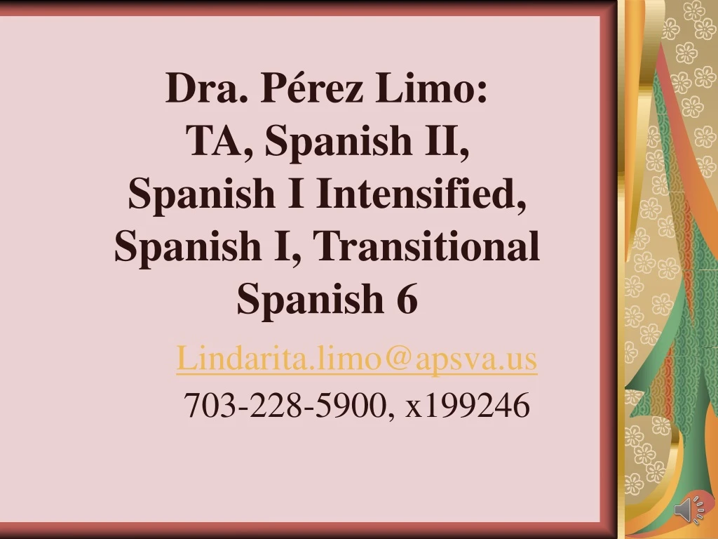 dra p rez limo ta spanish ii spanish i intensified spanish i transitional spanish 6
