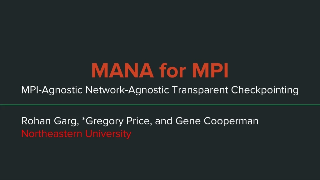 mana for mpi mpi agnostic network agnostic transparent checkpointing