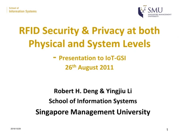 Robert H. Deng &amp; Yingjiu Li School of Information Systems Singapore Management University