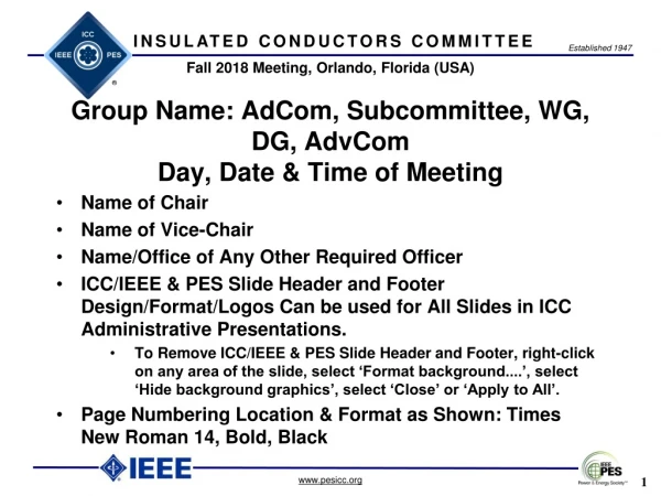 Group Name: AdCom, Subcommittee, WG, DG, AdvCom Day, Date &amp; Time of Meeting