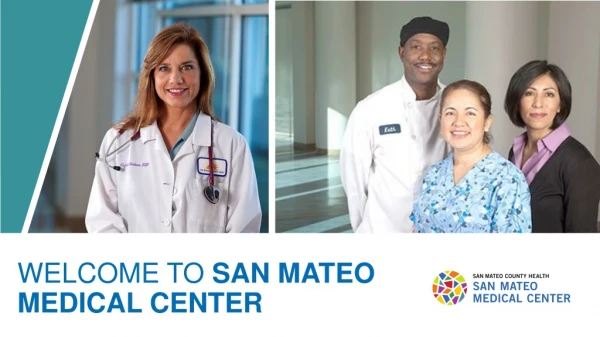 WELCOME TO SAN MATEO MEDICAL CENTER