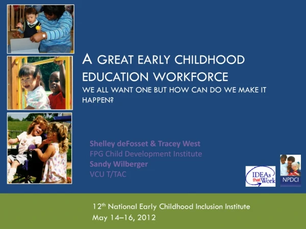 12 th National Early Childhood Inclusion Institute May 14–16, 2012