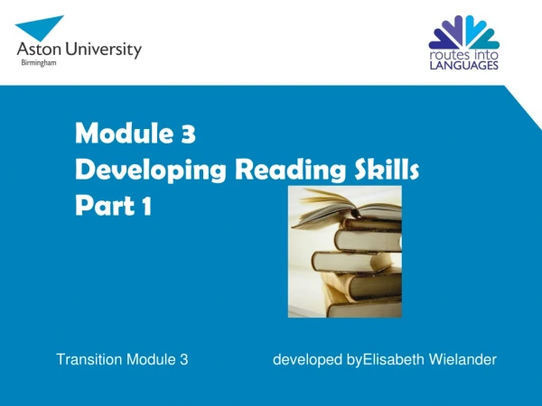Module 3 Developing Reading Skills Part 1