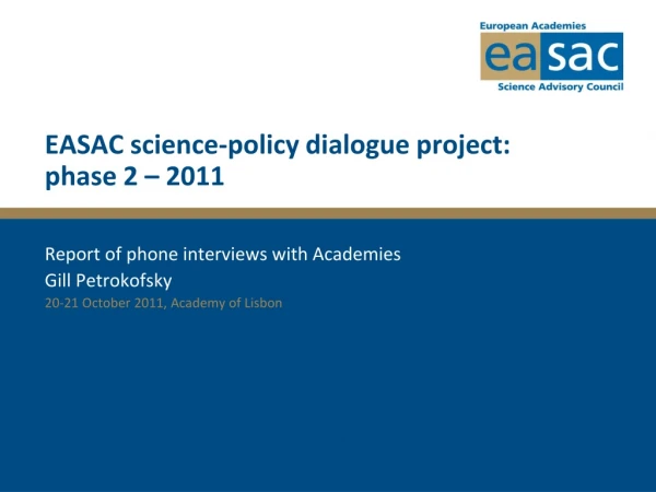EASAC science-policy dialogue project: phase 2 – 2011
