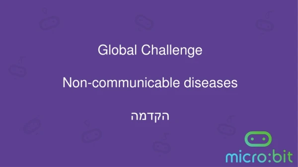 Global Challenge Non-communicable diseases ?????
