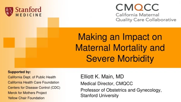 Making an Impact on Maternal Mortality and Severe Morbidity