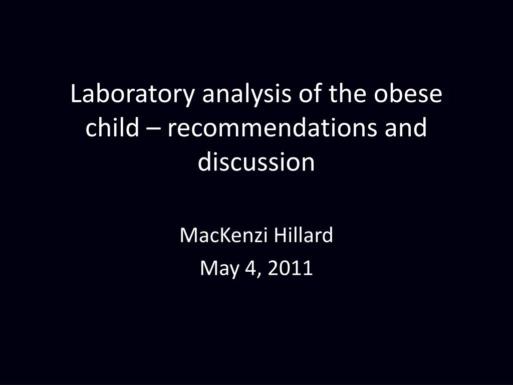 laboratory analysis of the obese child recommendations and discussion