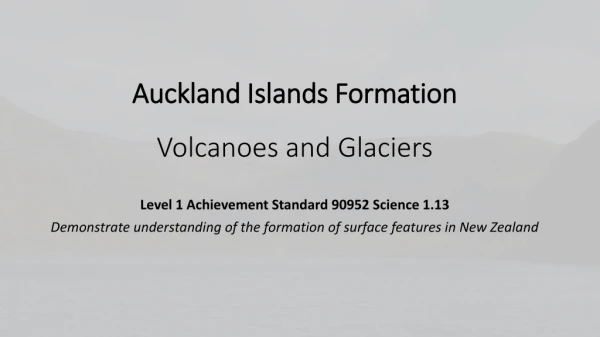 Auckland Islands Formation Volcanoes and Glaciers