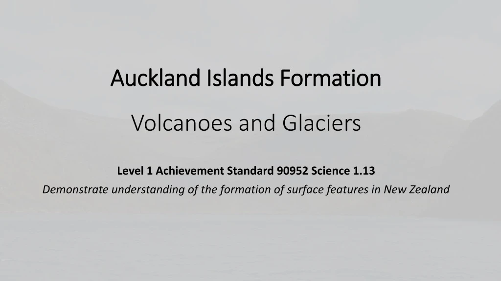 auckland islands formation volcanoes and glaciers